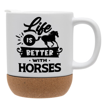 Life is Better with a Horses, Κούπα, κεραμική με βάση φελού και καπάκι (ΜΑΤ), 330ml (1 τεμάχιο)