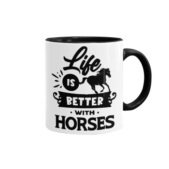 Life is Better with a Horses, Mug colored black, ceramic, 330ml