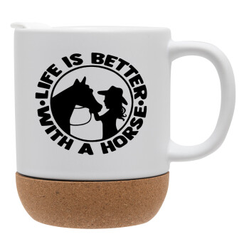 Life is Better with a Horse, Ceramic coffee mug Cork (MAT), 330ml (1pcs)