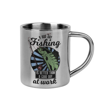 A bad day FISHING is better than a good day at work, Mug Stainless steel double wall 300ml