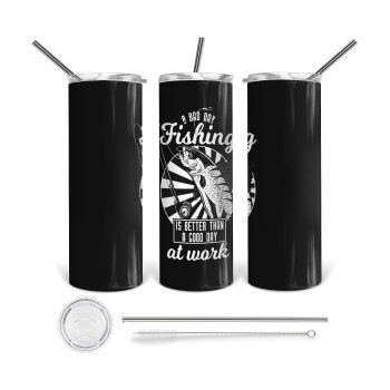 A bad day FISHING is better than a good day at work, Tumbler stainless steel 600ml, with metal straw & cleaning brush