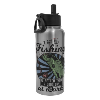 A bad day FISHING is better than a good day at work, Metal mug thermo Silver with Straw and Spout Lid (Stainless steel), double wall, 950ml