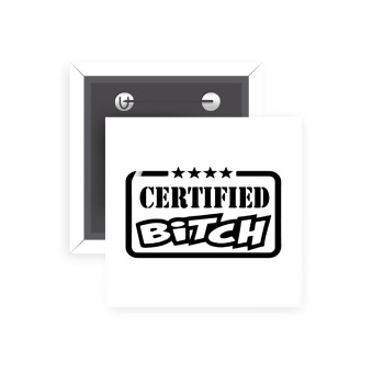 Certified Bitch, Κονκάρδα παραμάνα τετράγωνη 5x5cm