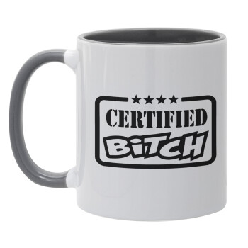 Certified Bitch, Κούπα χρωματιστή γκρι, κεραμική, 330ml