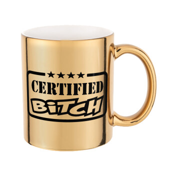 Certified Bitch, Mug ceramic, gold mirror, 330ml