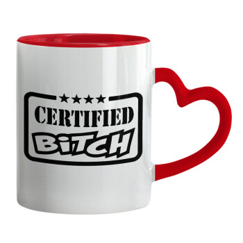 Certified Bitch, Mug heart red handle, ceramic, 330ml