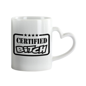 Certified Bitch, Mug heart handle, ceramic, 330ml