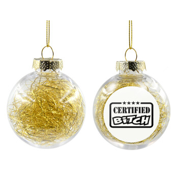 Certified Bitch, Transparent Christmas tree ball ornament with gold filling 8cm