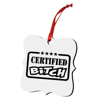 Certified Bitch, Christmas ornament polygon wooden 7.5cm