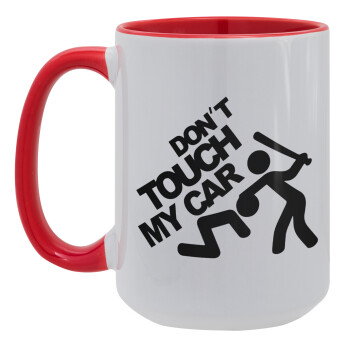 Don't touch my car, Κούπα Mega 15oz, κεραμική Κόκκινη, 450ml