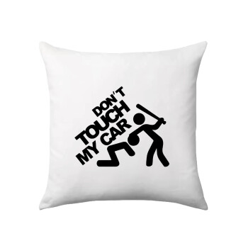 Don't touch my car, Sofa cushion 40x40cm includes filling