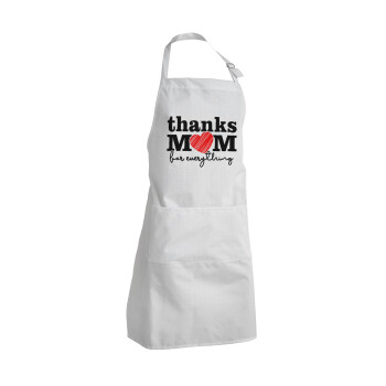 Thanks mom for everything, Adult Chef Apron (with sliders and 2 pockets)