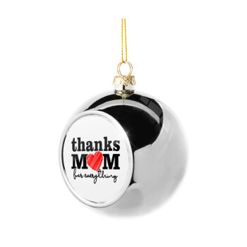 Thanks mom for everything, Silver 8cm Christmas tree ball ornament