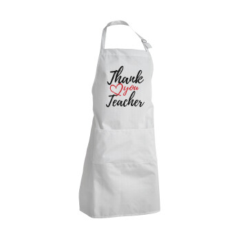 Thank you teacher, Adult Chef Apron (with sliders and 2 pockets)