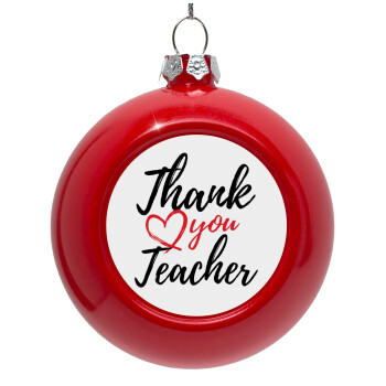 Thank you teacher, Red Christmas tree ornament bauble 8cm