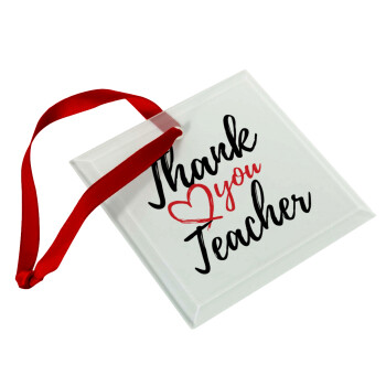 Thank you teacher, Christmas ornament, glass square ornament 9x9cm