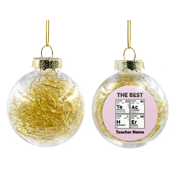 THE BEST Teacher chemical symbols, Transparent Christmas tree ball ornament with gold filling 8cm