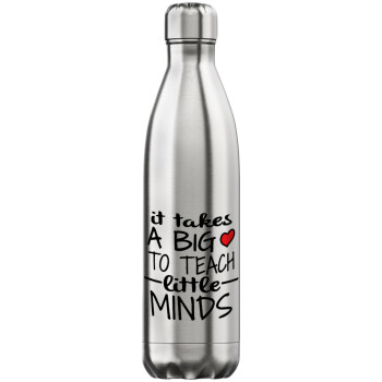 It takes big heart to teach little minds, Inox (Stainless steel) hot metal mug, double wall, 750ml