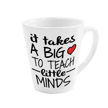It takes big heart to teach little minds, Κούπα κωνική Latte Λευκή, κεραμική, 300ml