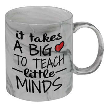 It takes big heart to teach little minds, Κούπα κεραμική, marble style (μάρμαρο), 330ml
