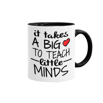 It takes big heart to teach little minds, Mug colored black, ceramic, 330ml