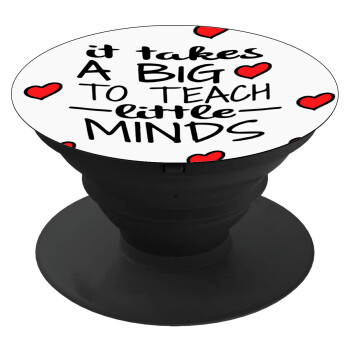 It takes big heart to teach little minds, Phone Holders Stand  Black Hand-held Mobile Phone Holder