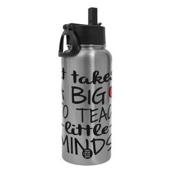 It takes big heart to teach little minds, Metal mug thermo Silver with Straw and Spout Lid (Stainless steel), double wall, 950ml