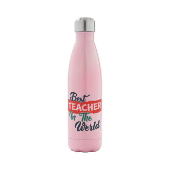 Best teacher in the World!, Μεταλλικό παγούρι θερμός Ροζ Ιριδίζον (Stainless steel), διπλού τοιχώματος, 500ml