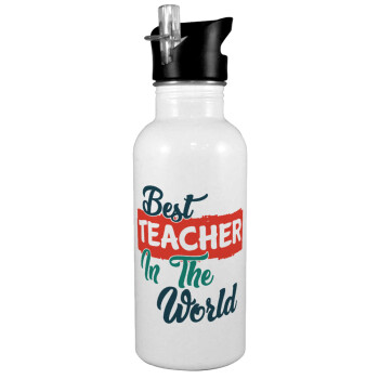 Best teacher in the World!, White water bottle with straw, stainless steel 600ml