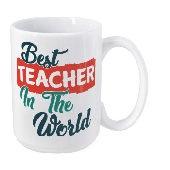 Best teacher in the World!, Κούπα Mega, κεραμική, 450ml