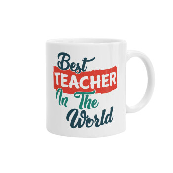 Best teacher in the World!, Ceramic coffee mug, 330ml (1pcs)