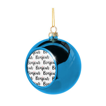 Bonjour, Blue Christmas tree ball ornament 8cm