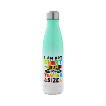 I Am Not Short I Am Preschool Teacher Size, Metal mug thermos Green/White (Stainless steel), double wall, 500ml