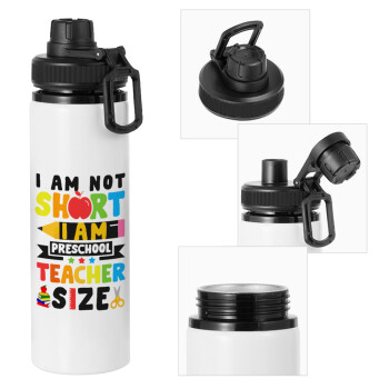 I Am Not Short I Am Preschool Teacher Size, Metal water bottle with safety cap, aluminum 850ml