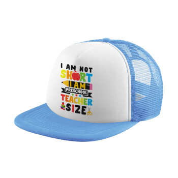 I Am Not Short I Am Preschool Teacher Size, Child's Soft Trucker Hat with Blue/White Mesh (POLYESTER, CHILD, ONE SIZE)