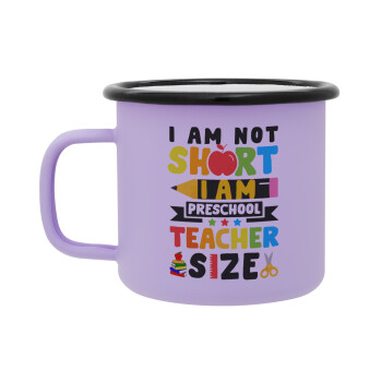 I Am Not Short I Am Preschool Teacher Size, Κούπα Μεταλλική εμαγιέ ΜΑΤ Light Pastel Purple 360ml