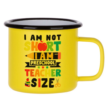 I Am Not Short I Am Preschool Teacher Size, Κούπα Μεταλλική εμαγιέ ΜΑΤ Κίτρινη 360ml