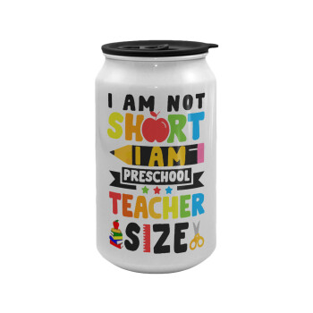 I Am Not Short I Am Preschool Teacher Size, Κούπα ταξιδιού μεταλλική με καπάκι (tin-can) 500ml
