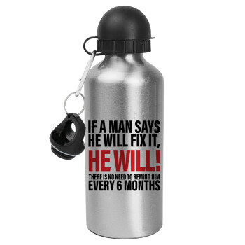 If a man says he will fix it He will There is no need to remind him every 6 months, Metallic water jug, Silver, aluminum 500ml