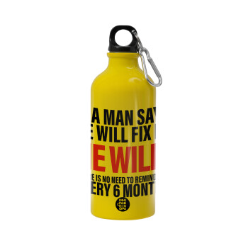 If a man says he will fix it He will There is no need to remind him every 6 months, Παγούρι νερού 600ml