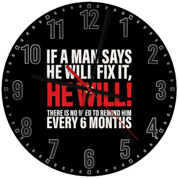 If a man says he will fix it He will There is no need to remind him every 6 months, Ρολόι τοίχου ξύλινο (30cm)