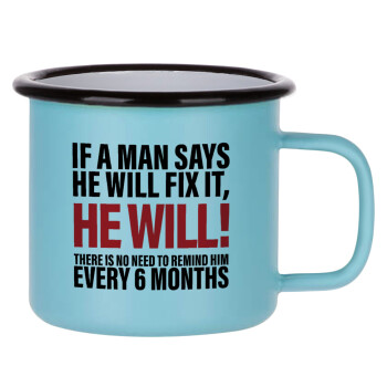 If a man says he will fix it He will There is no need to remind him every 6 months, Κούπα Μεταλλική εμαγιέ ΜΑΤ σιέλ 360ml