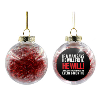 If a man says he will fix it He will There is no need to remind him every 6 months, Transparent Christmas tree ball ornament with red filling 8cm