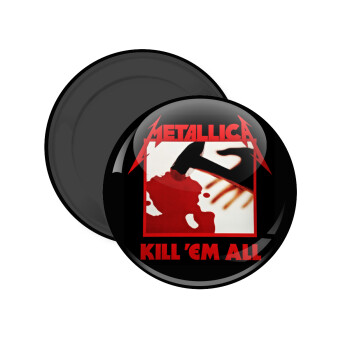 Metallica Kill' em all, Μαγνητάκι ψυγείου στρογγυλό διάστασης 5cm