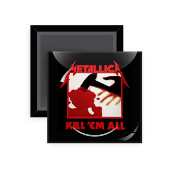 Metallica Kill' em all, Μαγνητάκι ψυγείου τετράγωνο διάστασης 5x5cm