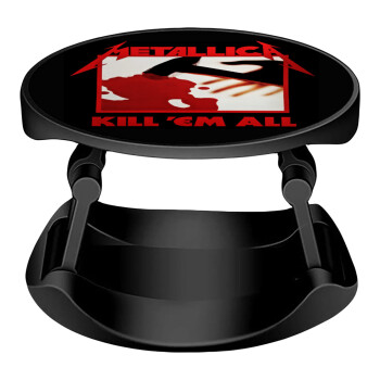 Metallica Kill' em all, Phone Holders Stand  Stand Βάση Στήριξης Κινητού στο Χέρι