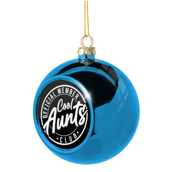 Cool Aunts club, Χριστουγεννιάτικη μπάλα δένδρου Μπλε 8cm