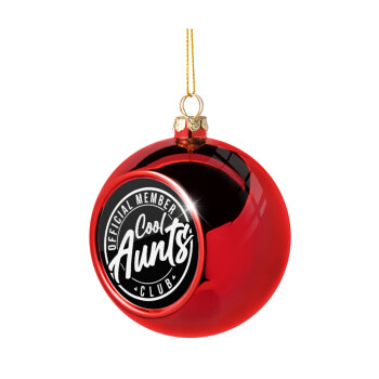 Cool Aunts club, Χριστουγεννιάτικη μπάλα δένδρου Κόκκινη 8cm