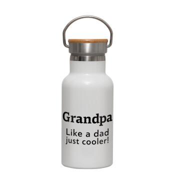 Grandpa, like a dad, just cooler, Μεταλλικό παγούρι θερμός (Stainless steel) Λευκό με ξύλινο καπακι (bamboo), διπλού τοιχώματος, 350ml