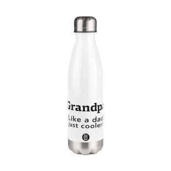 Grandpa, like a dad, just cooler, Metal mug thermos White (Stainless steel), double wall, 500ml